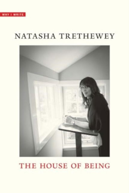 Cover for Natasha Trethewey · The House of Being - Why I Write (Paperback Book) (2025)