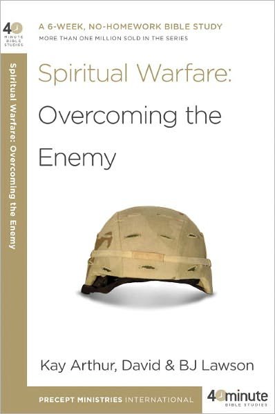Cover for Kay Arthur · 40 Minute Bible Study: Spiritual Warfare: Overcoming the Enemy (Paperback Book) (2011)