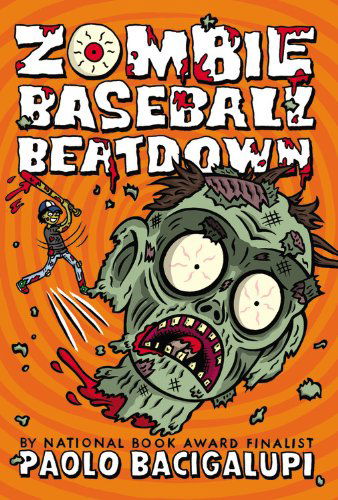 Zombie Baseball Beatdown - Paolo Bacigalupi - Livres - Little, Brown Books for Young Readers - 9780316220798 - 23 septembre 2014