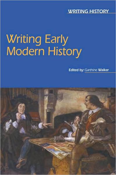 Cover for Garthine Walker · Writing Early Modern History (Pocketbok) (2010)