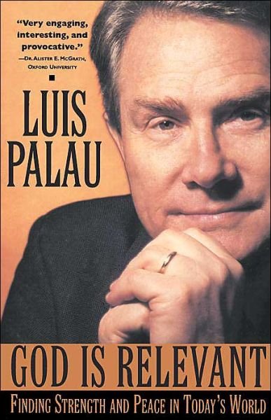 Cover for Luis Palau · God is Relevant: Finding Strength and Peace in Today's World (Paperback Book) [New edition] (1998)