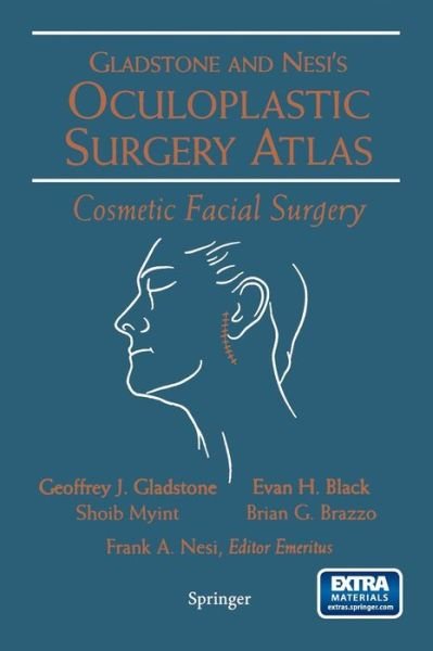 Cover for Gladstone, Geoffrey J. (Wayne State University, Usa) · Oculoplastic Surgery Atlas: Cosmetic Facial Surgery (Buch) (2005)