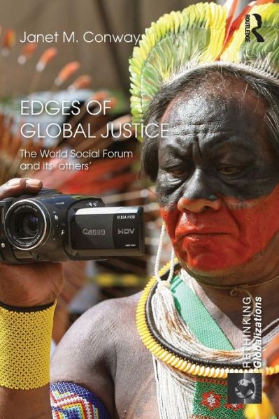 Cover for Conway, Janet M. (Brock University, Canada) · Edges of Global Justice: The World Social Forum and Its 'Others' - Rethinking Globalizations (Paperback Book) (2013)