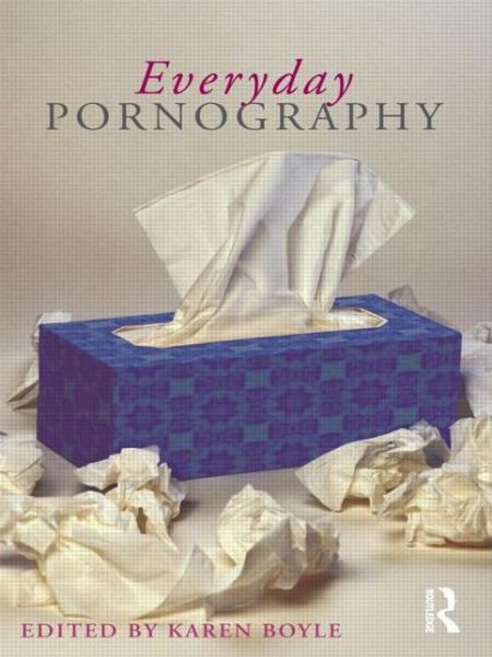 Cover for Karen Boyle · Everyday Pornography (Paperback Book) (2010)