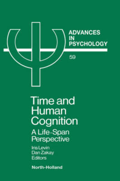 Cover for Iris Ed Levin · Time and Human Cognition: A Life-Span Perspective - Advances in Psychology (Hardcover Book) (1989)