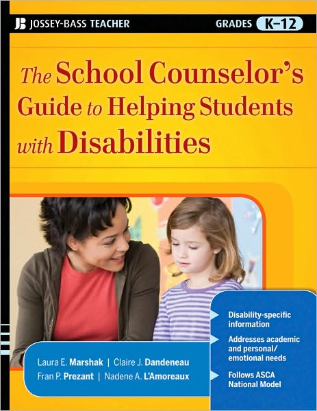 Cover for Marshak, Laura E. (Indiana University of Pennsylvania) · The School Counselor's Guide to Helping Students with Disabilities (Paperback Book) (2010)