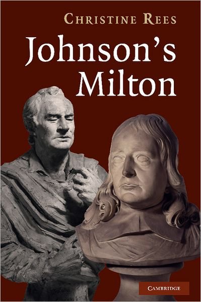 Johnson's Milton - Rees, Christine (King's College London) - Kirjat - Cambridge University Press - 9780521192798 - torstai 6. toukokuuta 2010