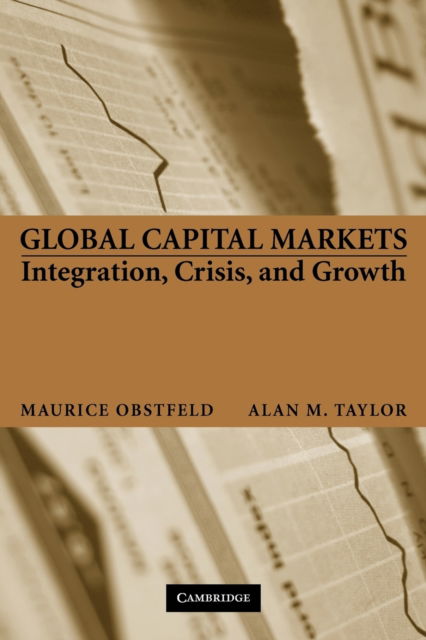 Cover for Obstfeld, Maurice (University of California, Berkeley) · Global Capital Markets: Integration, Crisis, and Growth - Japan-US Center UFJ Bank Monographs on International Financial Markets (Paperback Book) (2005)