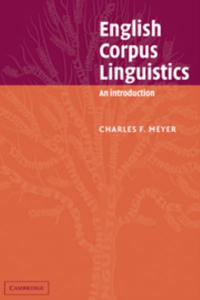 Cover for Meyer, Charles F. (University of Massachusetts, Boston) · English Corpus Linguistics: An Introduction - Studies in English Language (Hardcover Book) (2002)