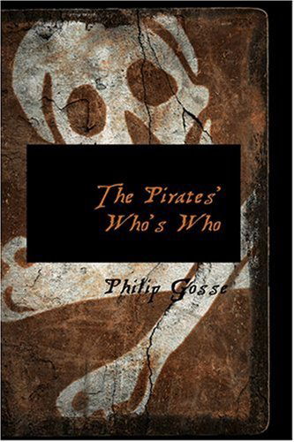 The Pirates' Who's Who - Philip Gosse - Książki - BiblioLife - 9780554367798 - 18 sierpnia 2008