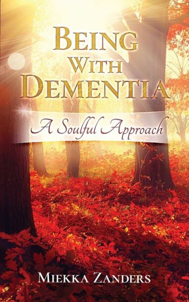 Cover for Miekka Zanders · Being With Dementia (Paperback Book) (2019)