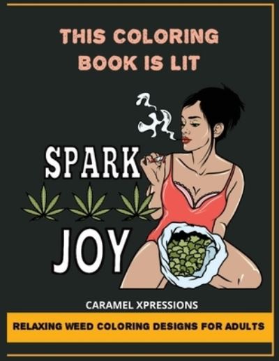 Cover for Caramel Xpressions · This Coloring Book Is Lit (Book) (2021)