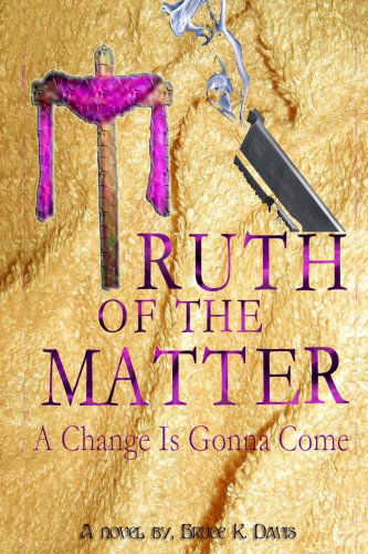 Cover for Bruce Davis · Truth of the Matter (Paperback Book) (2007)