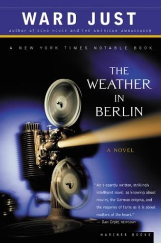 Cover for Ward Just · The Weather in Berlin: a Novel (Pocketbok) (2003)