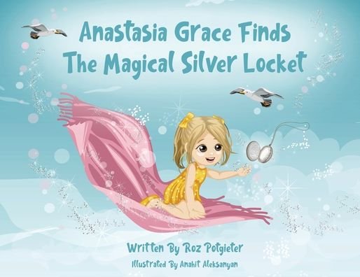 Cover for Roz Potgieter · Anastasia Grace Finds The Magical Silver Locket (Paperback Book) (2019)