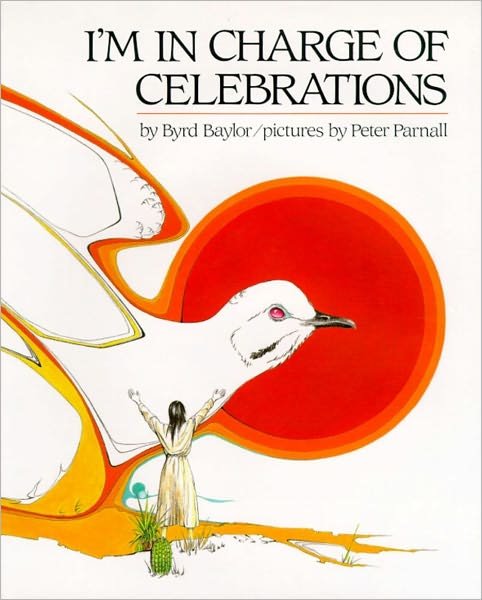 Cover for Byrd Baylor · I'm in Charge of Celebrations (Hardcover bog) (1986)