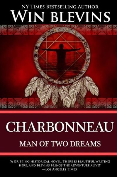 Cover for Win Blevins · Charbonneau: Man of Two Dreams (Paperback Bog) (2015)