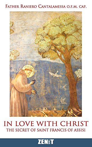 Cover for Fath Raniero Cantalamessa O.f.m. · In Love with Christ: the Secret of Saint Francis of Assisi (Paperback Book) (2014)