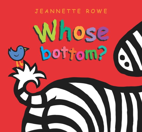 Cover for Jeannette Rowe · Whose Bottom? (Hardcover Book) (2024)