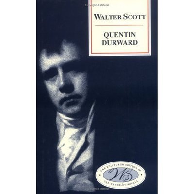 Quentin Durward - Edinburgh Edition of the Waverley Novels - Sir Walter Scott - Bücher - Edinburgh University Press - 9780748605798 - 10. April 2001