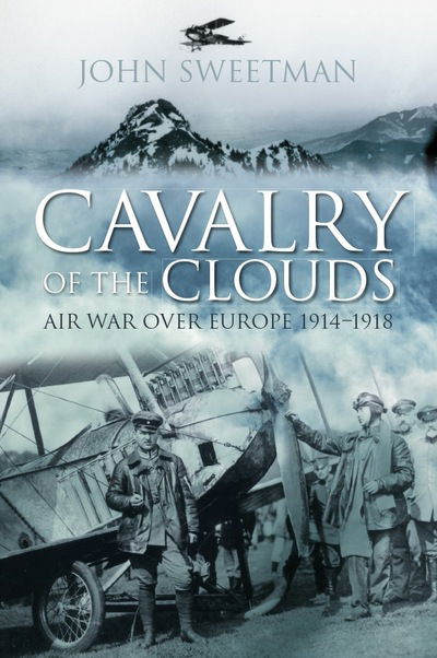 Cover for John Sweetman · Cavalry of the Clouds: Air War over Europe 1914-1918 (Paperback Book) (2020)