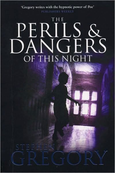 Cover for Stephen Gregory · The Perils and Dangers of this Night (Paperback Book) (2008)