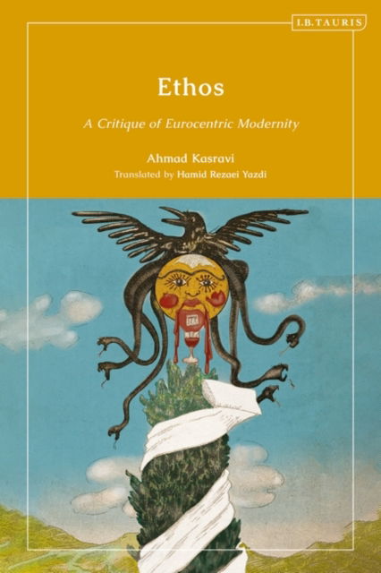 Cover for Ahmad Kasravi · Ethos: A Critique of Eurocentric Modernity (Paperback Book) (2025)