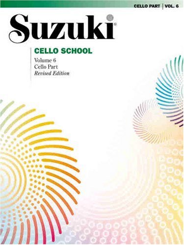 Cover for Alfred Publishing Staff · Suzuki Cello School, Volume 6: Cello Part (Suzuki Method Core Materials) (Taschenbuch) [Revised edition] (2003)