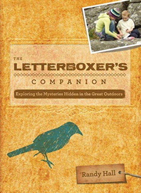 Cover for Randy Hall · The Letterboxer's Companion: Exploring the Mysteries Hidden in the Great Outdoors (Paperback Book) [2nd edition] (2011)