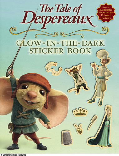 Cover for Candlewick Press · The Tale of Despereaux Movie Tie-in: Glow-in-the-dark Sticker Book (Paperback Book) [Stk Mti Re edition] (2008)