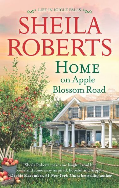 Cover for Sheila Roberts · Home on Apple Blossom Road (Book) (2016)