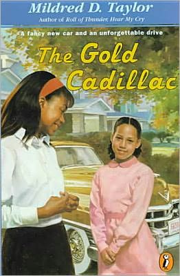 The Gold Cadillac: a Fancy New Car and an Unforgettable Drive - Mildred D. Taylor - Książki - Perfection Learning - 9780780780798 - 1 lutego 1998