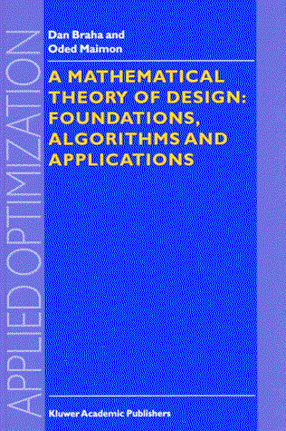 A Mathematical Theory of Design: Foundations, Algorithms and Applications - Applied Optimization - D. Braha - Livros - Springer - 9780792350798 - 30 de junho de 1998