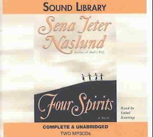 Cover for Sena Jeter Naslund · Four Spirits (MP3-CD) [Unabridged edition] (2003)