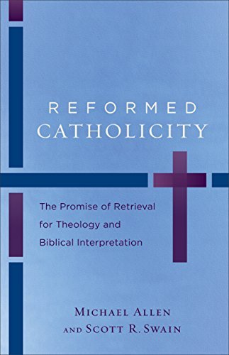 Cover for Michael Allen · Reformed Catholicity – The Promise of Retrieval for Theology and Biblical Interpretation (Pocketbok) (2015)