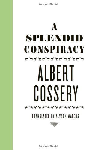 A Splendid Conspiracy - Albert Cossery - Books - New Directions - 9780811217798 - May 25, 2010