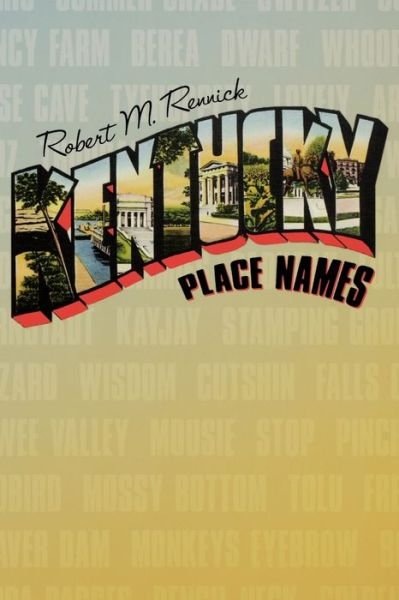 Cover for Robert M. Rennick · Kentucky Place Names (Paperback Book) (1988)