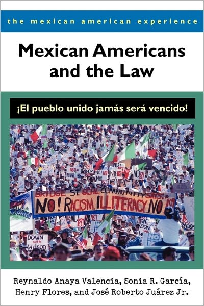 Cover for Reynaldo Anaya Valencia · Mexican Americans and the Law: yEl Pueblo UNIDO Jamas Sera Vencido! (Paperback Book) [Abridged edition] (2004)