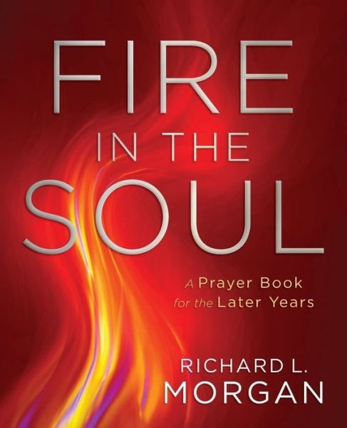 Cover for Richard L Morgan · Fire in the Soul (Paperback Book) (2000)