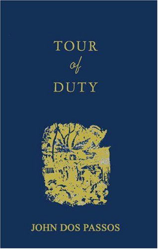 Cover for John Dos Passos · Tour of Duty: By John Dos Passos (Gebundenes Buch) [New edition of 1946 edition] (1982)