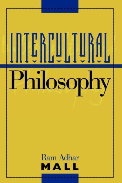 Cover for Ram Adhar Mall · Intercultural Philosophy - Philosophy and the Global Context (Taschenbuch) (2000)
