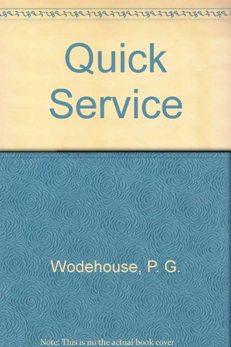 Cover for P. G. Wodehouse · Quick Service (Hardcover Book) (1999)