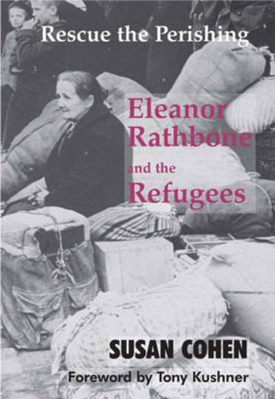 Cover for Susan Cohen · Rescue the Perishing: Eleanor Rathbone and the Refugees (Paperback Book) (2015)