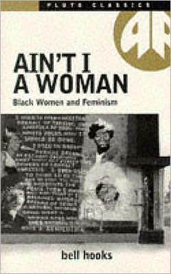 Cover for Bell Hooks · Ain't I a Woman (Paperback Bog) [Old Ed. edition] (1987)