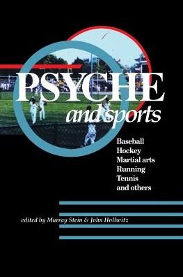 Cover for Murray Stein · Psyche and Sports: Baseball, Hockey, Martial Arts, Running, Swimming, Tennis and Others (Paperback Bog) (2013)