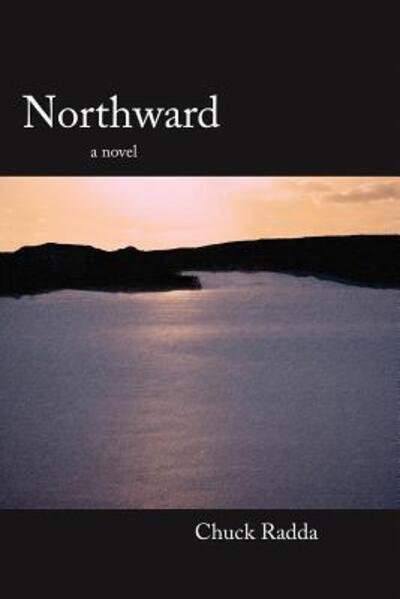 Cover for Chuck Radda · Northward (Pocketbok) (2018)