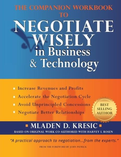 Cover for Mladen D Kresic · The Companion Workbook to Negotiate Wisely in Business and Technology (Pocketbok) (2018)