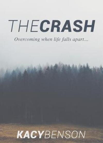 Cover for Kacy Benson · The Crash (Paperback Book) (2016)