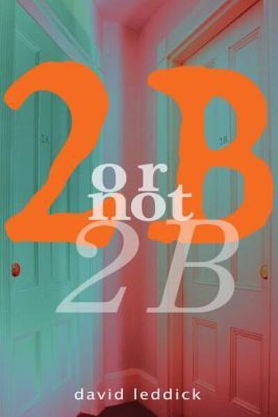 Cover for David Leddick · 2b or Not 2b (Paperback Book) (2018)