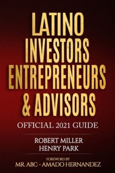 Cover for Robert Miller · Latino Investors Entrepreneurs &amp; Advisors (Paperback Book) (2020)